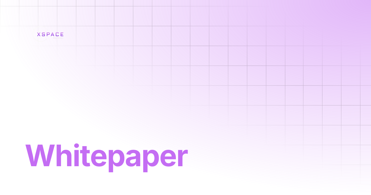Whitepaper | xspaceprotocol
